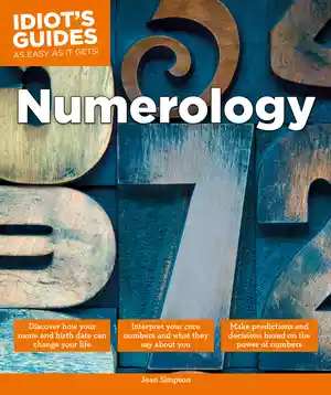 Numerology: Make Predictions and Decisions Based on the Power of Numbers PDF