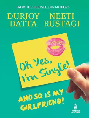 Oh Yes I’m Single And So Is My Girlfriend Book