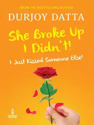She Broke Up I Didn’t by Durjoy Datta Book