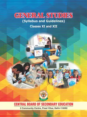 CBSE Class 11 & 12 General Studies Syllabus & Guidelines