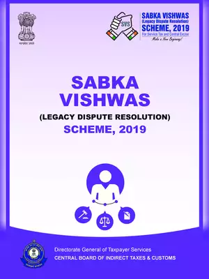Sabka Vishwas – Legacy Dispute Resolution Scheme