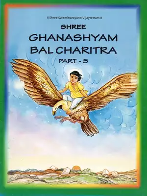 Shree Ghanshyam Bal Charitra Part 5