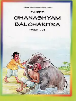 Shree Ghanshyam Bal Charitra Part 8
