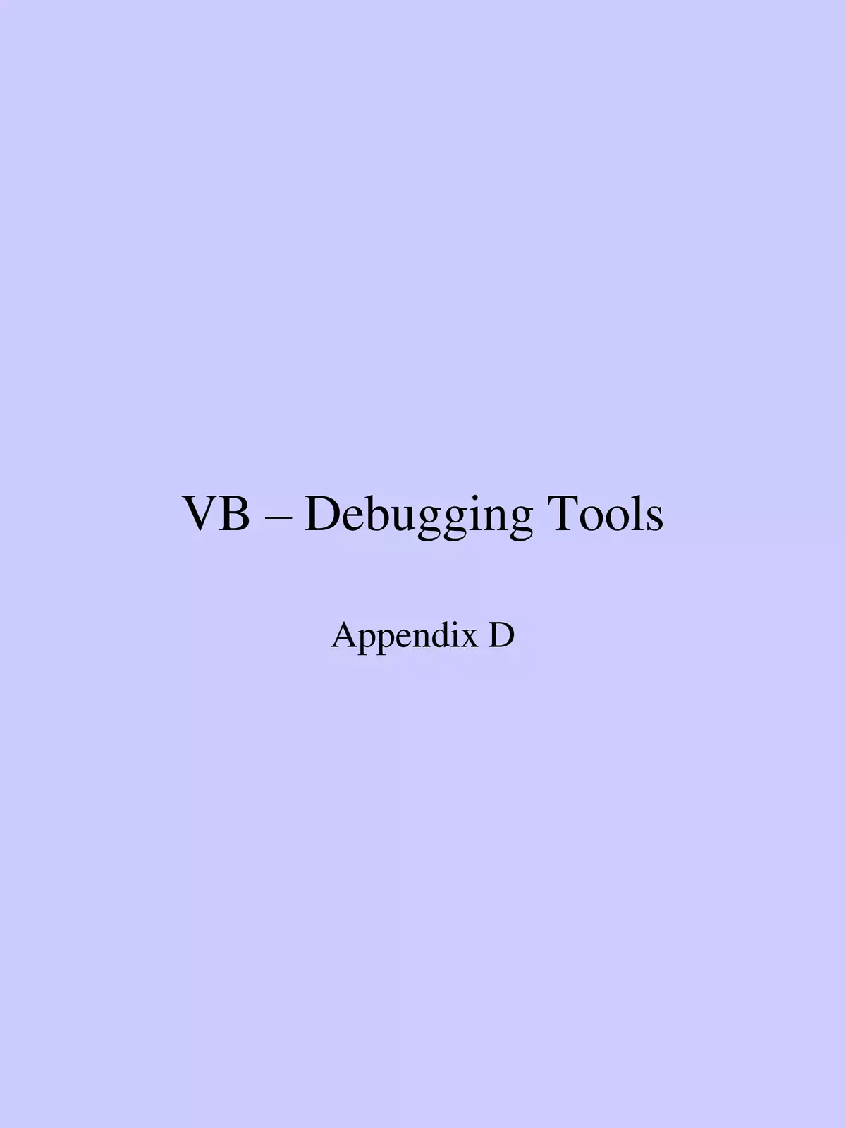 List Any Four Debugging Tools in VB