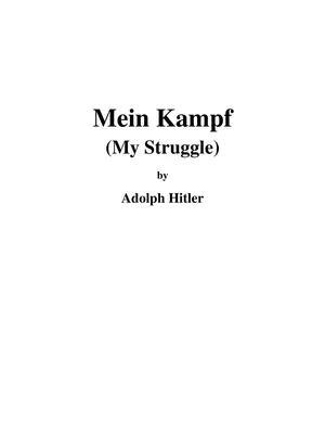 Mein Kampf (My Struggle) by Adolph Hitler