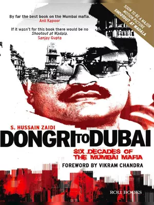 Dongri to Dubai Six Decades of the Mumbai Mafia