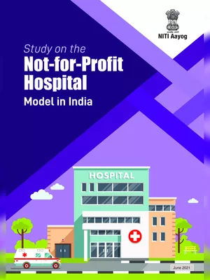 NITI Aayog Study on Not-for-Profit Hospital Model in India