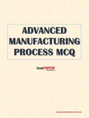 Advanced Manufacturing Process MCQ