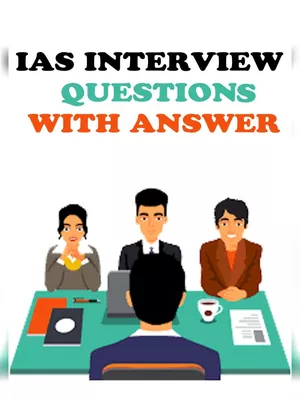 IAS Interview Questions with Answer
