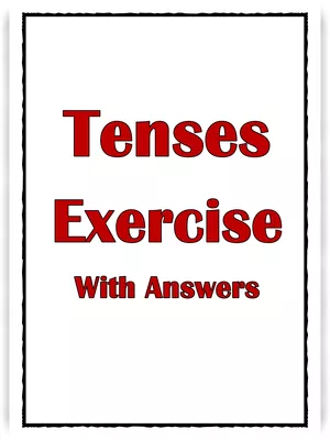 Tenses Exercise with Answers