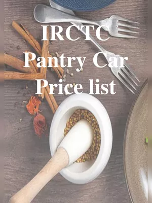 IRCTC Pantry Car Price List 2024