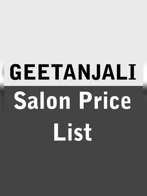Geetanjali Salon Price List PDF