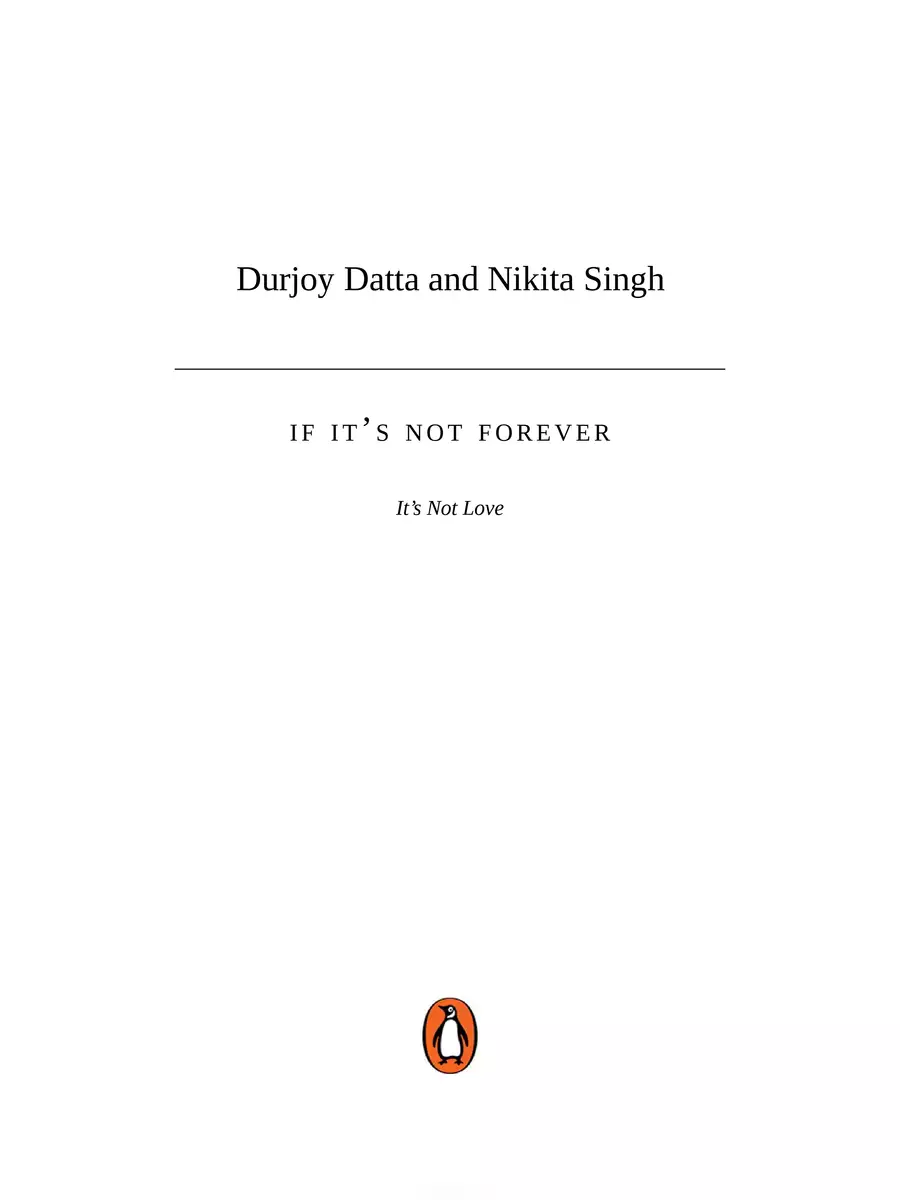 2nd Page of If It’s Not Forever It’s Not Love by Durjoy Datta PDF