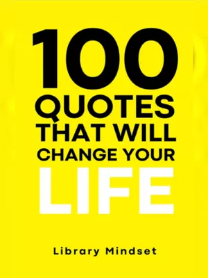 100 Quotes That Will Change Your life Book