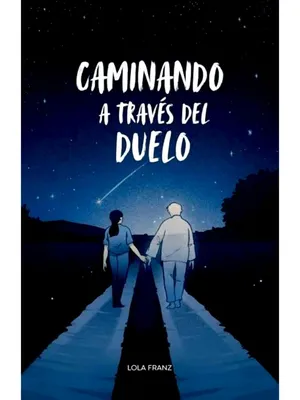 Caminando A Través Del Duelo Libro