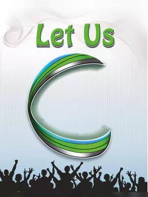 Let Us C (Latest Edition) by Yashwant Kanetkar
