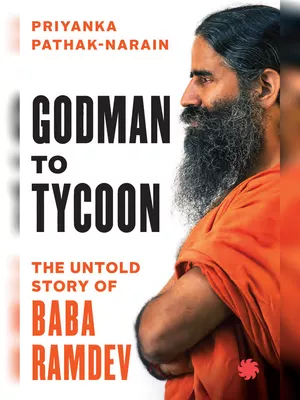 Godman to Tycoon : The Untold Story of Baba Ramdev English