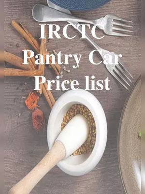 IRCTC Pantry Car Price List 2025