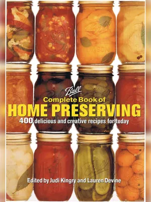 Ball Complete Book of Home Preserving