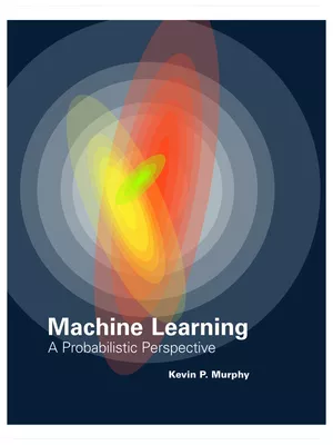 Machine Learning – A Probabilistic Perspective