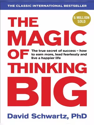 The Magic of Thinking Big