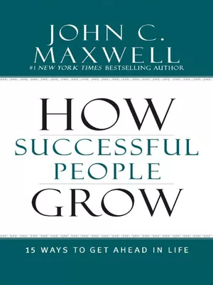 How Successful People Grow