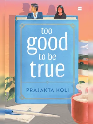 Too Good to be True Book Prajakta Koli