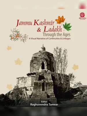 Jammu Kashmir & Ladakh Through the Ages